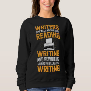 Writers Known For Writing  Book Writer Author Grap Sweatshirt