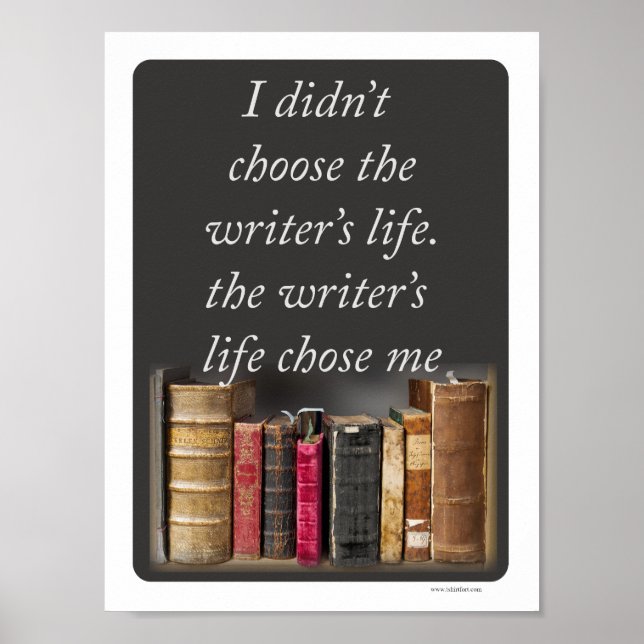 Writers Life Epic Quote Poster (Front)