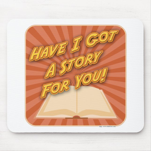 Writers Promo Have I Got a Story For You! Mouse Mat (Front)