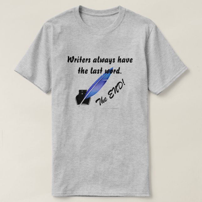 Writers The End T-Shirt (Design Front)