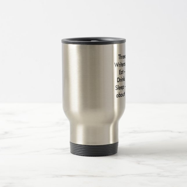 Writer's Three Rules Travel Mug (Center)