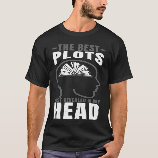 Writing Author Lifestyle The Best Plots Revealed I T-Shirt (Front)