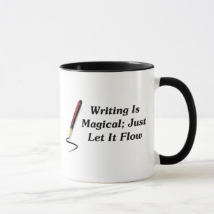 Writing Is Magical; Just Let It Flow Mug