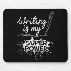 Writing Is My Superwer Superhero Writers And Aus Q Mouse Mat