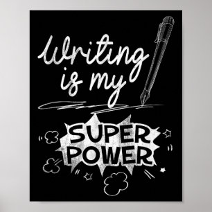 Writing Is My Superwer Superhero Writers And Aus Q Poster