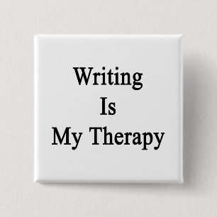 Writing Is My Therapy 15 Cm Square Badge
