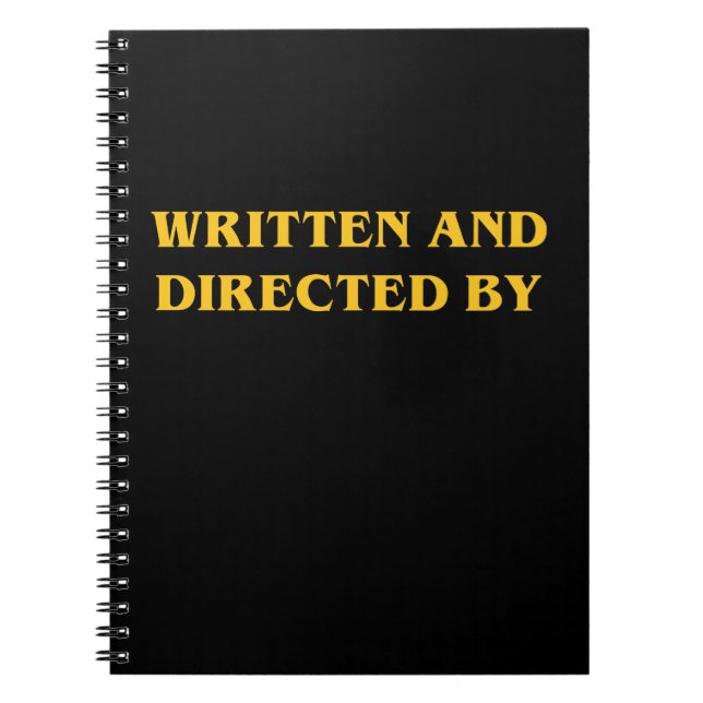 Written and Directed By - Fill Buff Gift Notebook (Front)