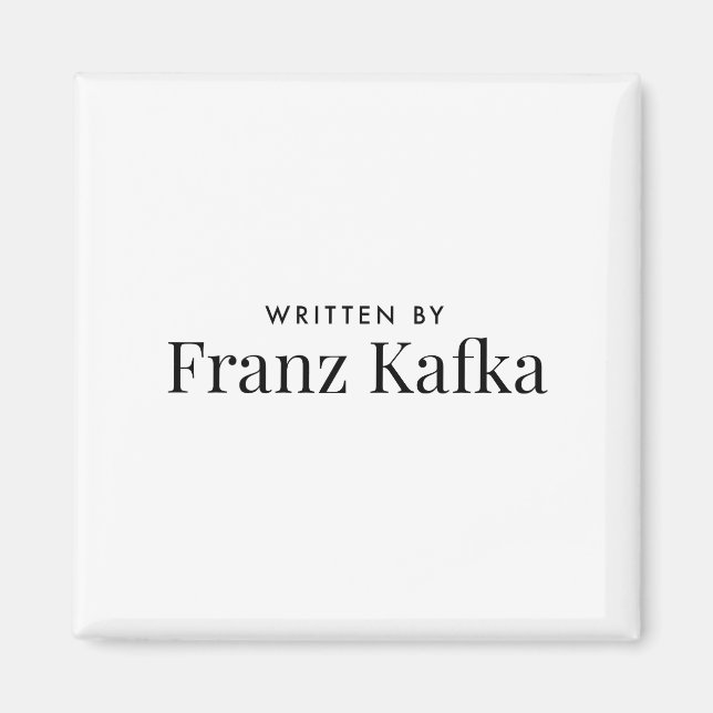 Written by Franz Kafka Magnet (Front)