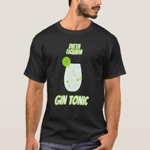 Written  Gin Tonic Man Woman Nice Diet T-Shirt