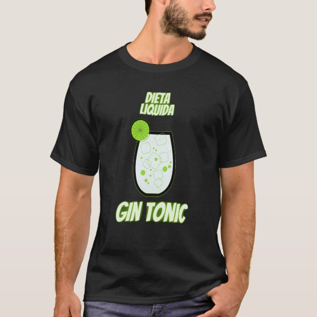 Written  Gin Tonic Man Woman Nice Diet T-Shirt (Front)