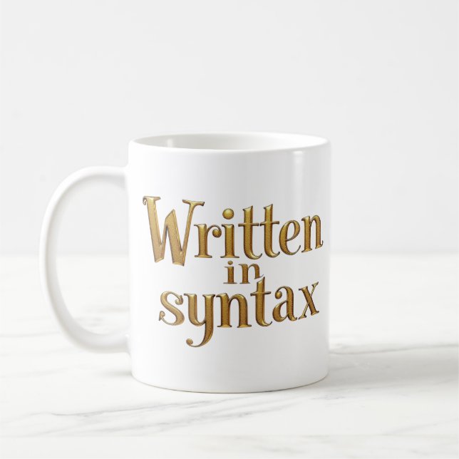 Written in Syntax – Elegant Gold Programmer Quote Coffee Mug (Left)