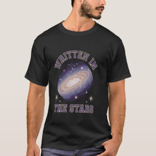 Written In The Stars Constellation Galaxy T-Shirt