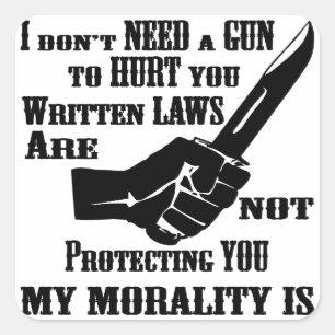 Written Laws Are Not Protecting You My Morality Is Square Sticker