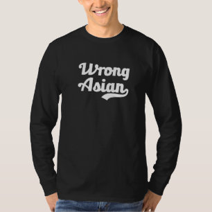 Wrong Asian American Pacific Islander Month Wronga T-Shirt