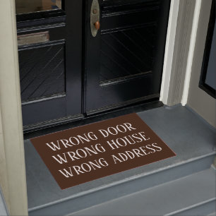 WRONG DOOR WRONG HOUSE WRONG ADDRESS Funny Doormat