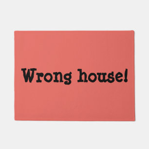Wrong house Funny Rude Saying Doormat