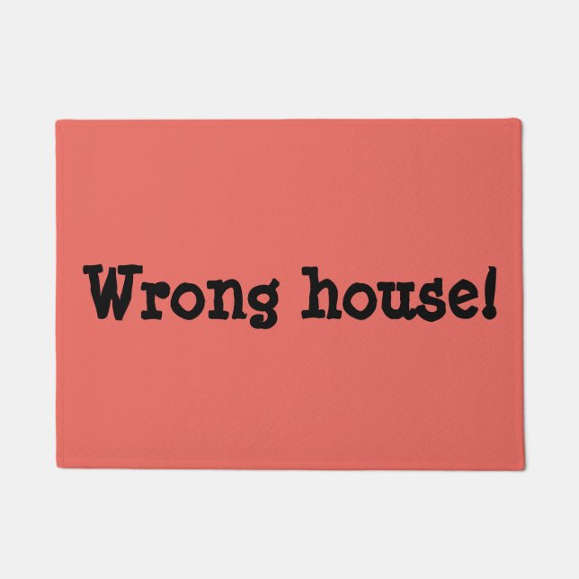 Wrong house Funny Rude Saying Doormat (Front)
