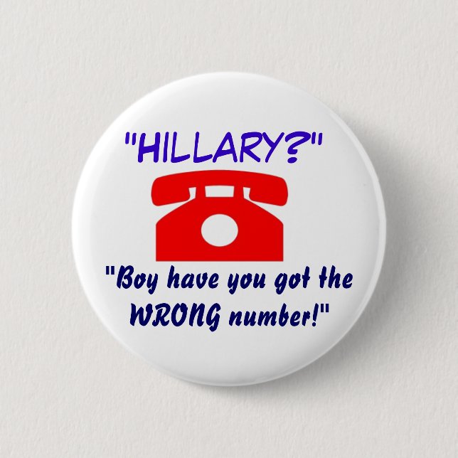 Wrong Number Hillary Button (Front)