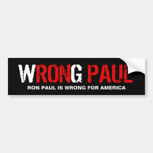 Wrong Paul - Anti Ron Paul Bumper Sticker