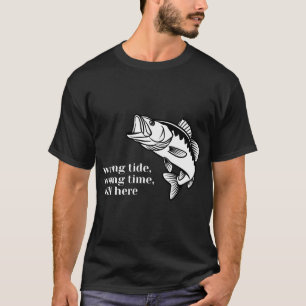 Wrong Tide, Wrong Time, Still Here T-Shirt