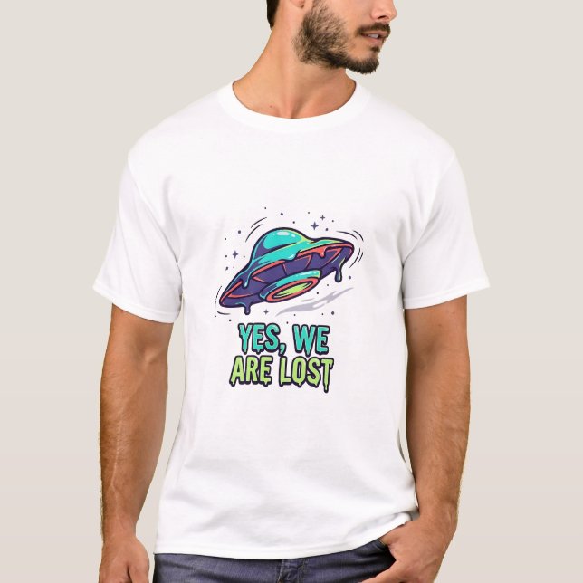Wrong Way — Yes, We Are Lost UFO Set Description T-Shirt (Front)