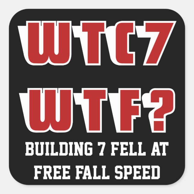 WTC 7 WTF? on black Square Sticker (Front)