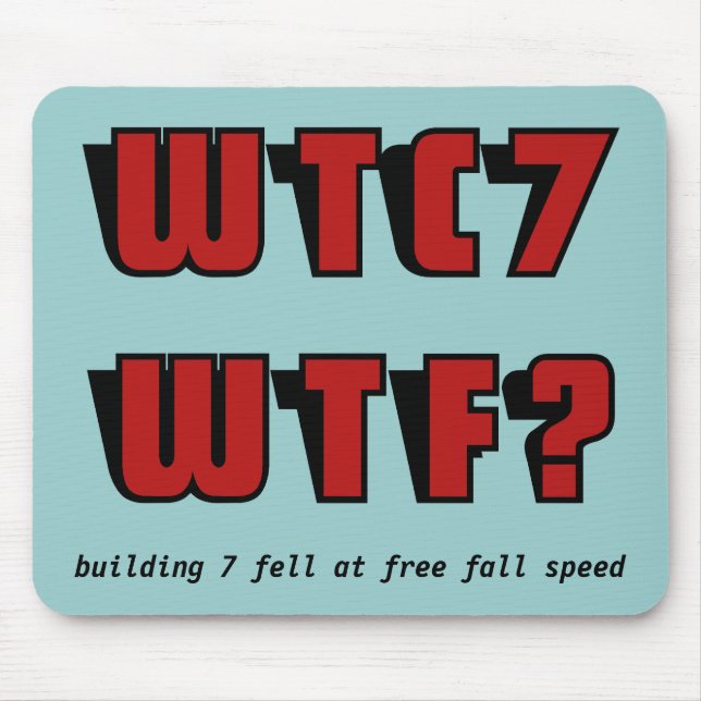 WTC 7 WTF? on blue Mouse Mat (Front)