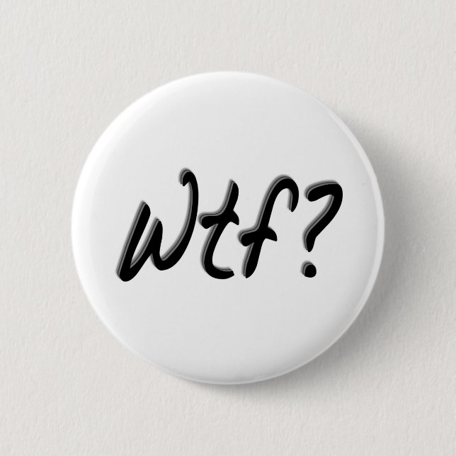 Wtf 6 Cm Round Badge (Front)