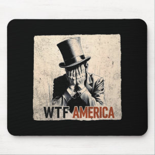 Wtf America Anti-trump Abraham Lincoln _2 Mouse Mat