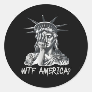 Wtf America_ Anti-trump Political And Democracy  Classic Round Sticker