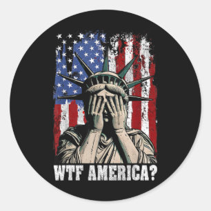 Wtf America Anti-trump Statue Of Liberty Usa Flag  Classic Round Sticker