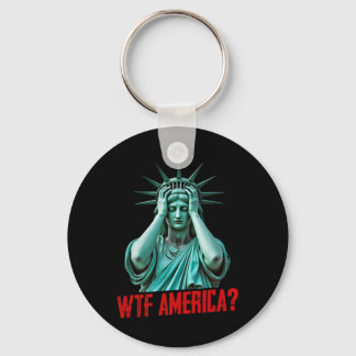 Wtf America Statue Of Liberty Anti-trump Political Key Ring