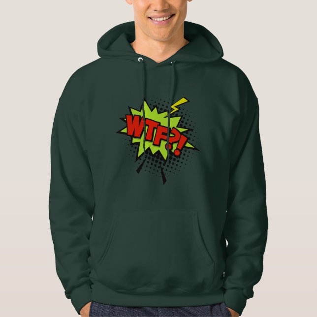 WTF?! Cultura pop Hoodie (Front)