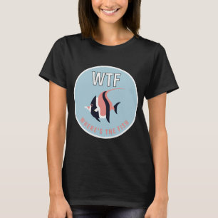 WTF FISH T-Shirt