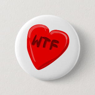 WTF Heart 6 Cm Round Badge