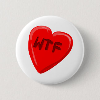WTF Heart 6 Cm Round Badge