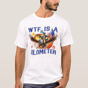wtf is a kilometer eagle T-Shirt