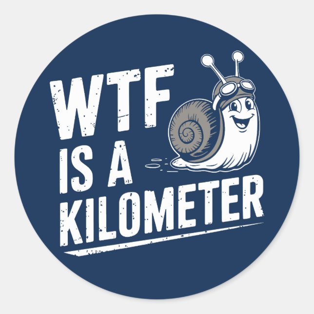 WTF Is a Kilometre Classic Round Sticker (Front)