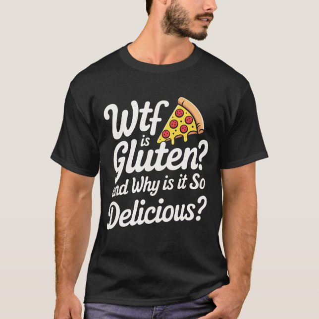 wtf is gluten T-Shirt (Front)
