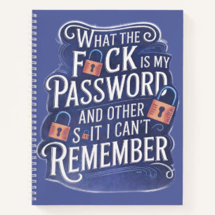 WTF Is My Password and other Stuff I Cant Remember Notebook