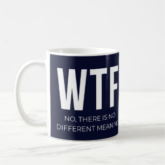 WTF Minimalist Typography Design Coffee Mug