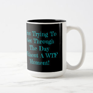 WTF Moment Humour Two-Tone Coffee Mug