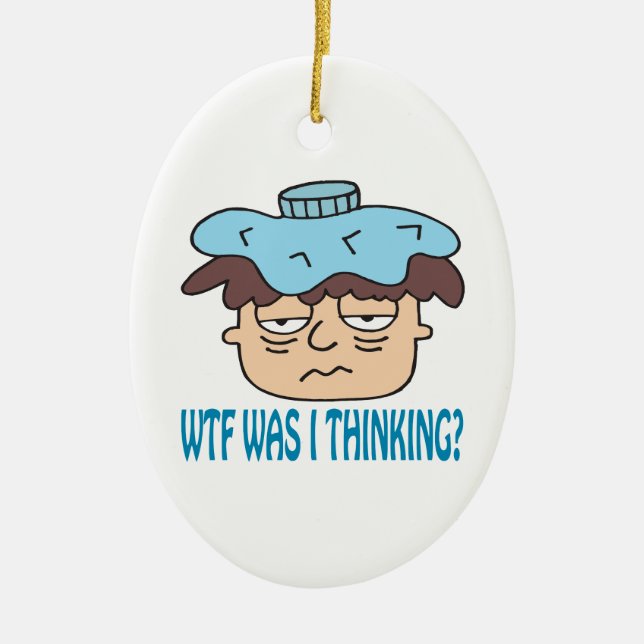 WTF Was I Thinking Ceramic Tree Decoration (Front)