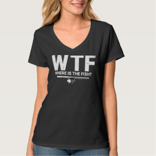 Wtf Where Is The Fish Ice Fisher Ice Fishing Fish T-Shirt