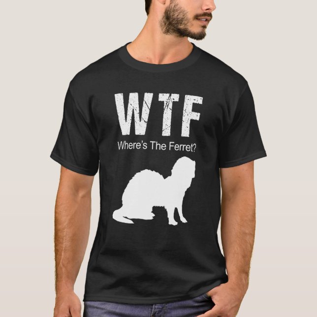 WTF Where's The Ferret Animal T-Shirt (Front)