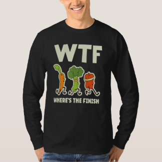 Wtf  Where's The Finish  Vegetables Running T-Shirt