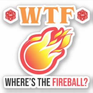 WTF - Where's The Fireball?