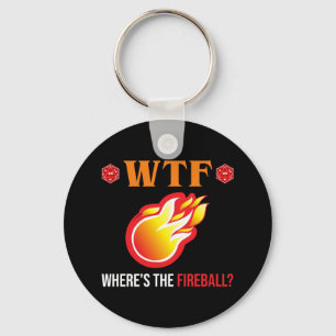 WTF - Where's The Fireball? Key Ring