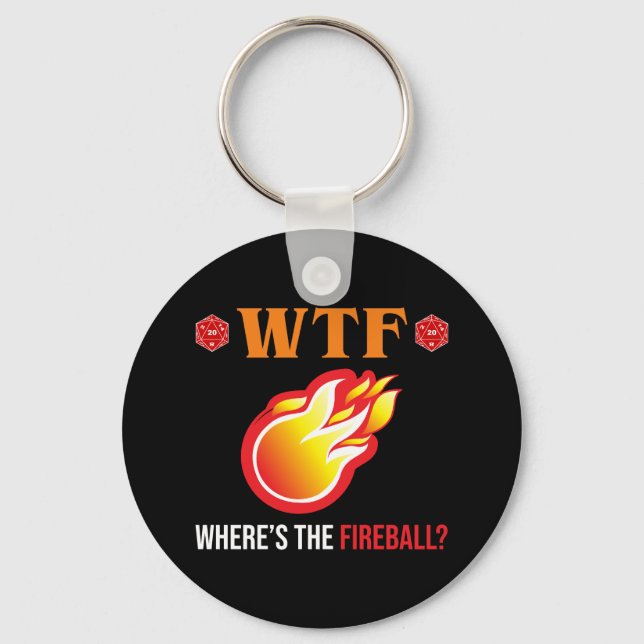 WTF - Where's The Fireball? Key Ring (Front)