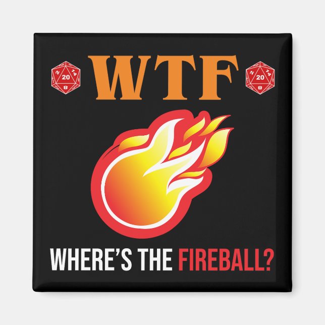 WTF - Where's The Fireball? Magnet (Front)